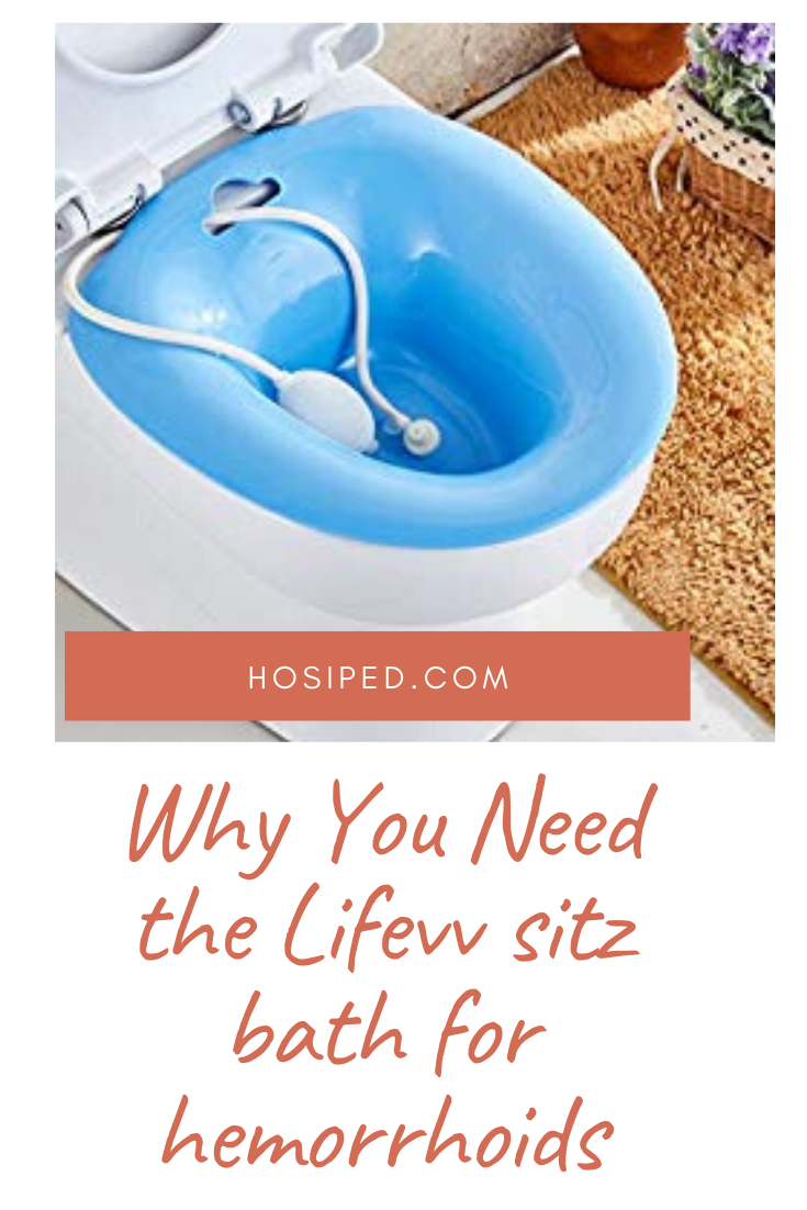 5 Reasons Why You Need the Lifevv sitz Bath - HOSIPED