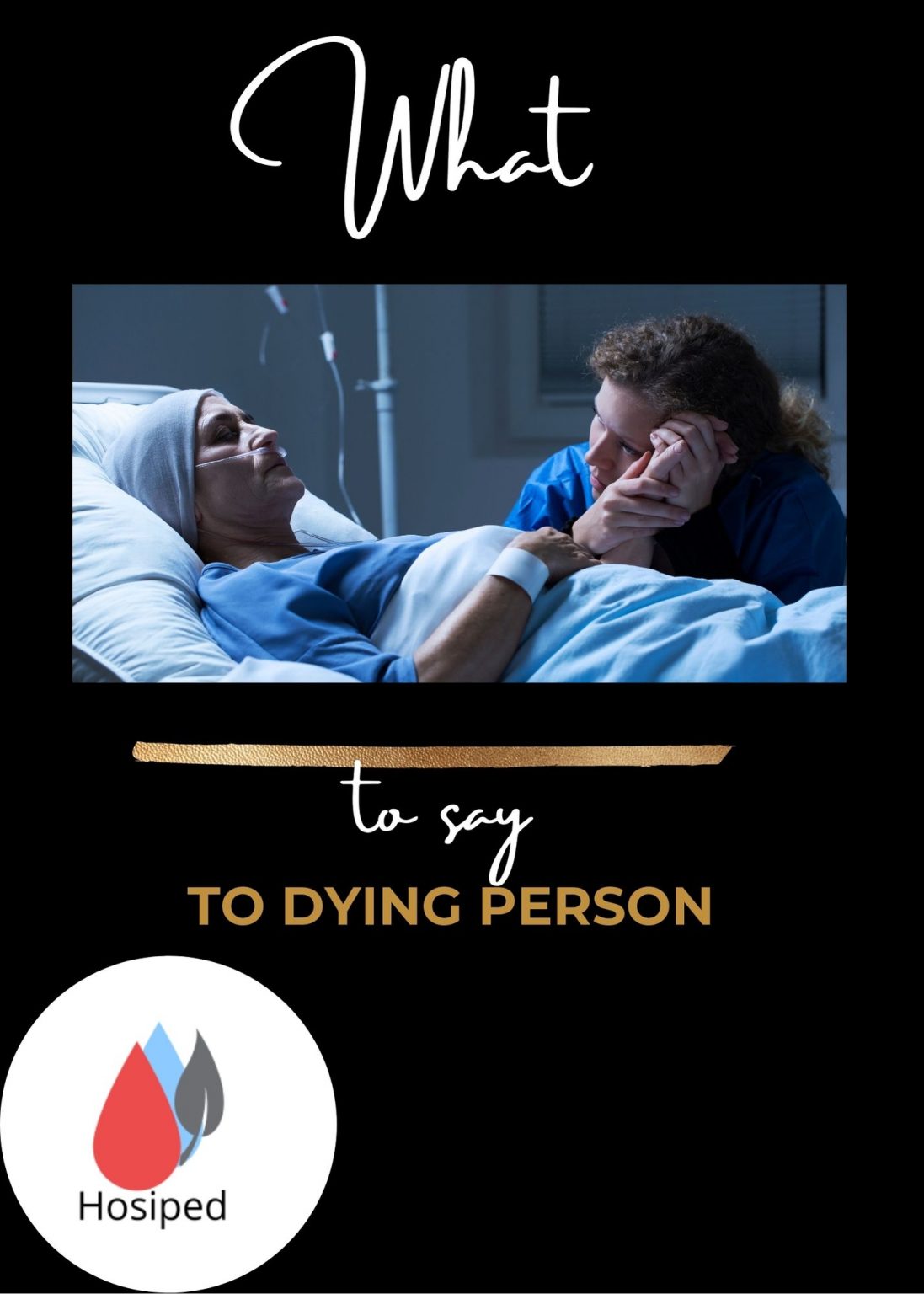 What to say when visiting a dying person - HOSIPED