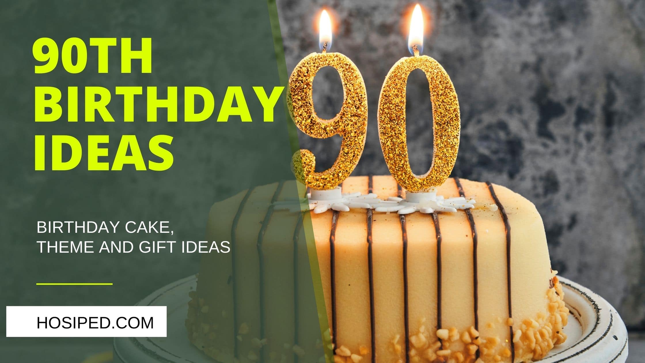 90th birthday gifts, cakes and theme ideas