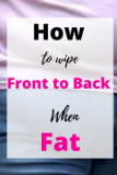 How to wipe front to back when fat
